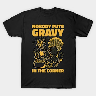 Gravy In The Corner Funny Thanksgiving Gift T-Shirt